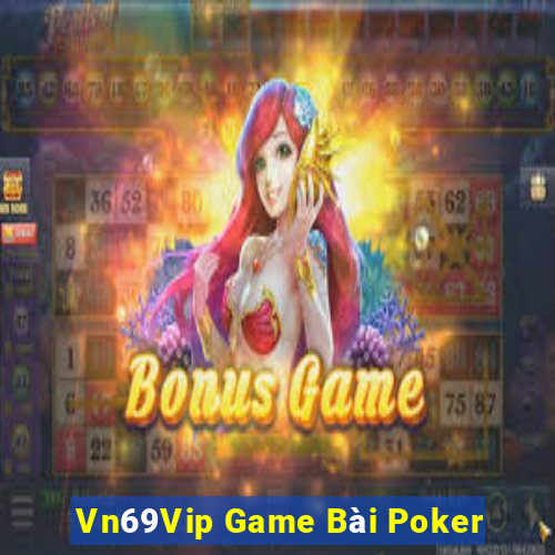 Vn69Vip Game Bài Poker