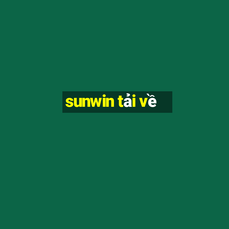 sunwin tải về