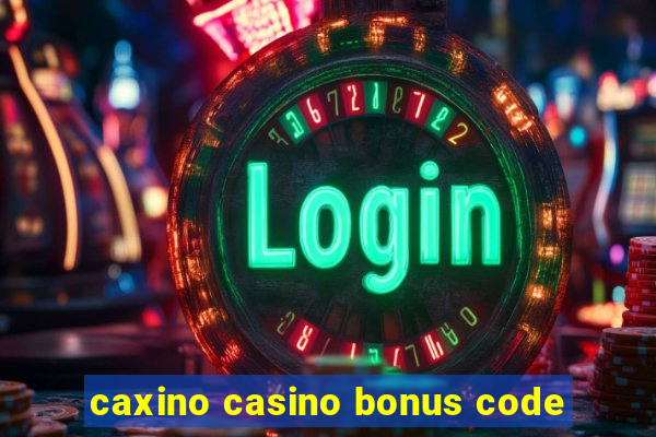 caxino casino bonus code