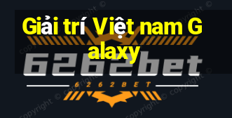 Giải trí Việt nam Galaxy