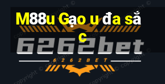 M88u Gạo u đa sắc