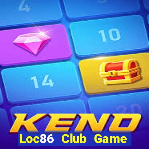 Loc86 Club Game Bài Cào