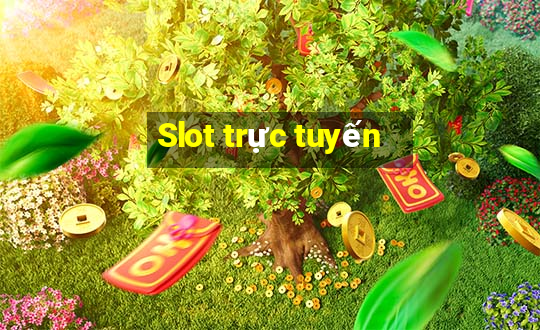 Slot trực tuyến