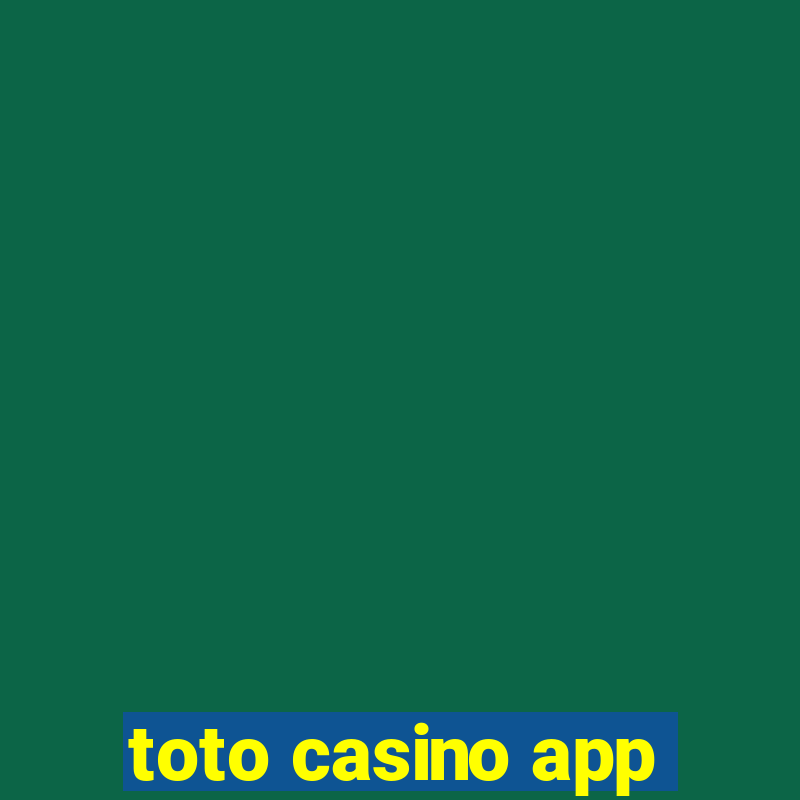 toto casino app