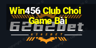 Win456 Club Choi Game Bài