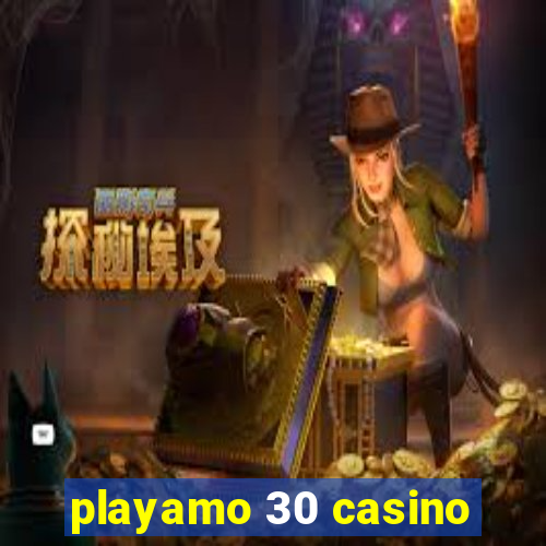 playamo 30 casino