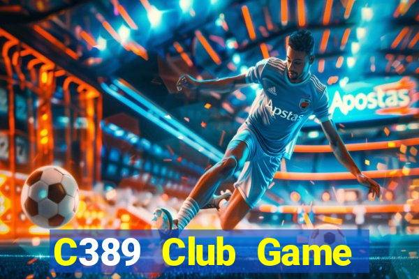 C389 Club Game Bài Tặng Code