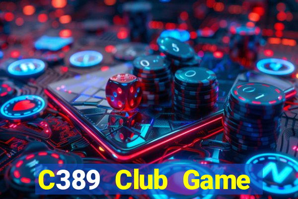 C389 Club Game Bài Tặng Code