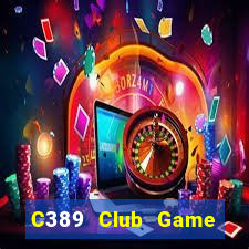 C389 Club Game Bài Tặng Code