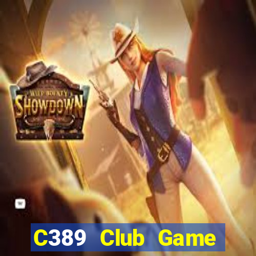 C389 Club Game Bài Tặng Code