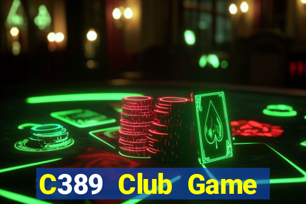 C389 Club Game Bài Tặng Code