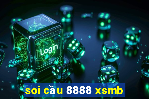 soi cầu 8888 xsmb