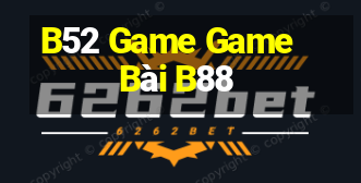 B52 Game Game Bài B88