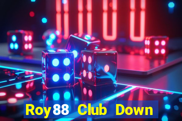 Roy88 Club Down Game Bài Vui