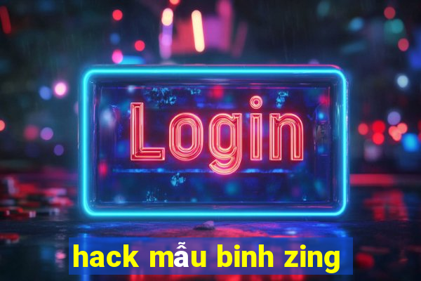 hack mẫu binh zing