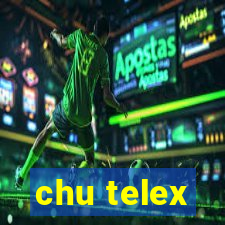 chu telex