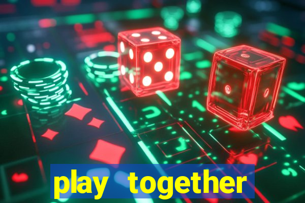 play together quốc tế