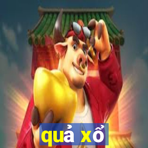 quả xổ