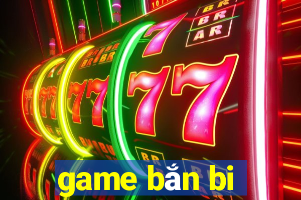 game bắn bi