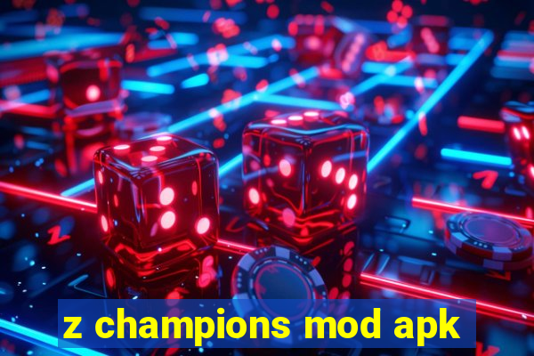 z champions mod apk