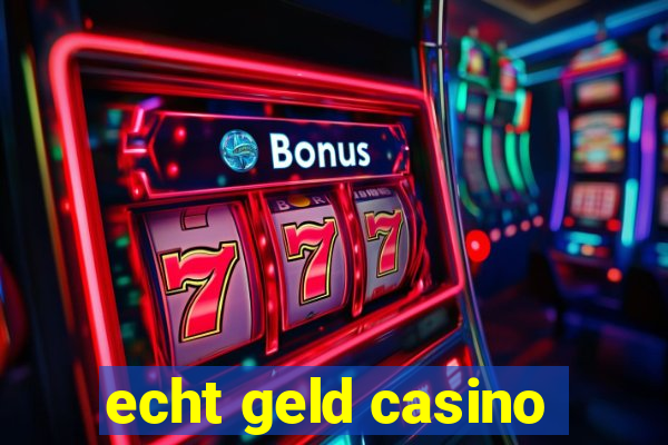 echt geld casino