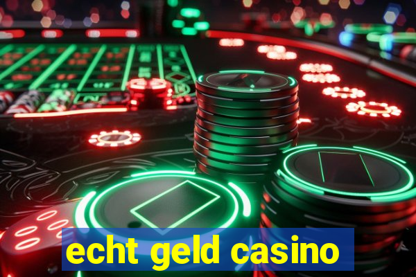 echt geld casino