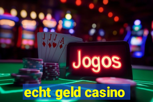 echt geld casino