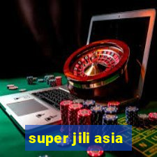 super jili asia