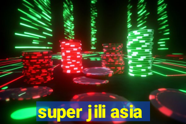 super jili asia