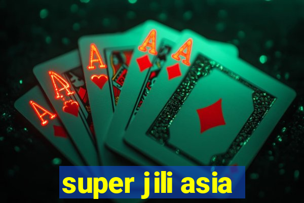 super jili asia