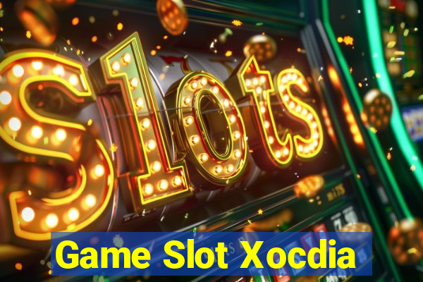 Game Slot Xocdia