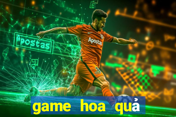 game hoa quả nổi giận 3