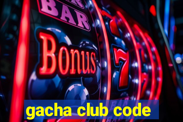 gacha club code