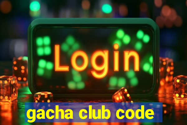 gacha club code