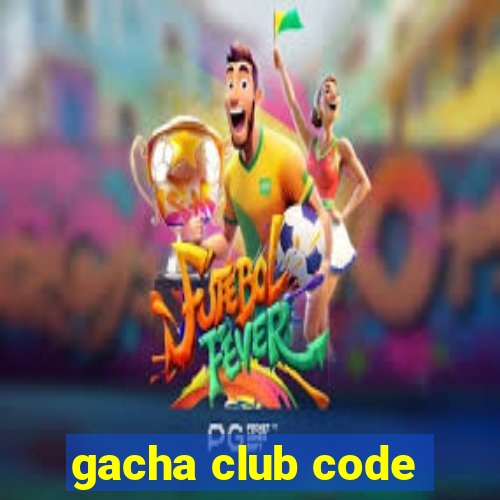 gacha club code