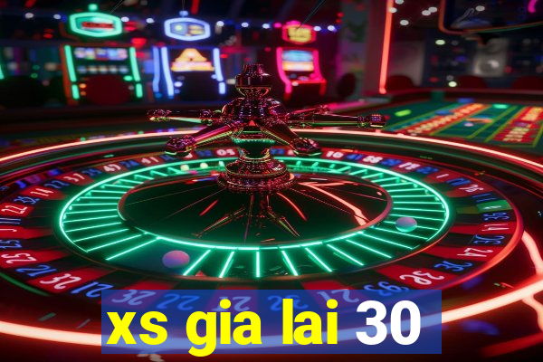 xs gia lai 30