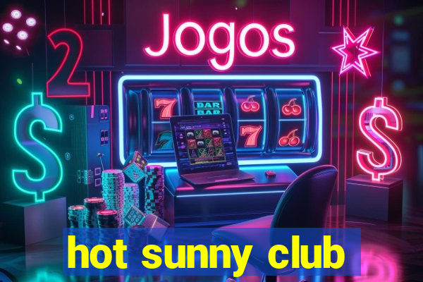 hot sunny club