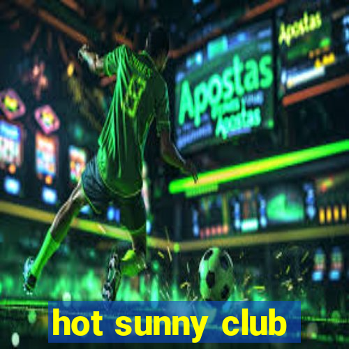 hot sunny club