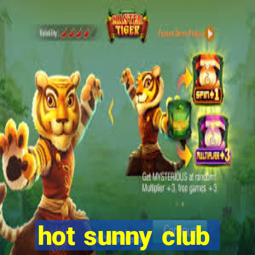 hot sunny club