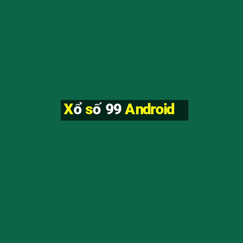 Xổ số 99 Android