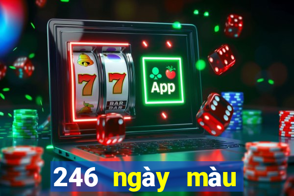 246 ngày màu tải về