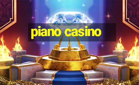 piano casino