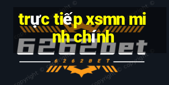 trực tiếp xsmn minh chính