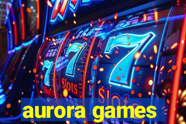 aurora games