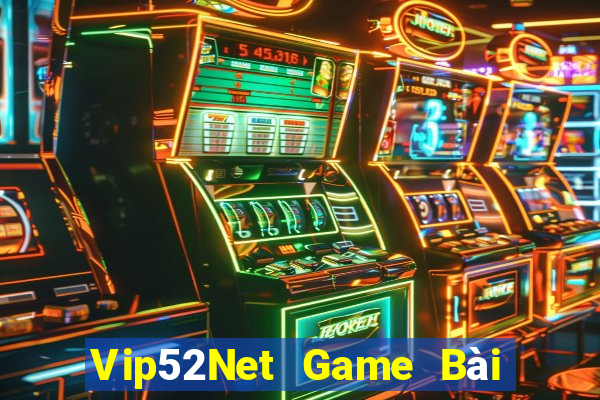 Vip52Net Game Bài Phái Mạnh