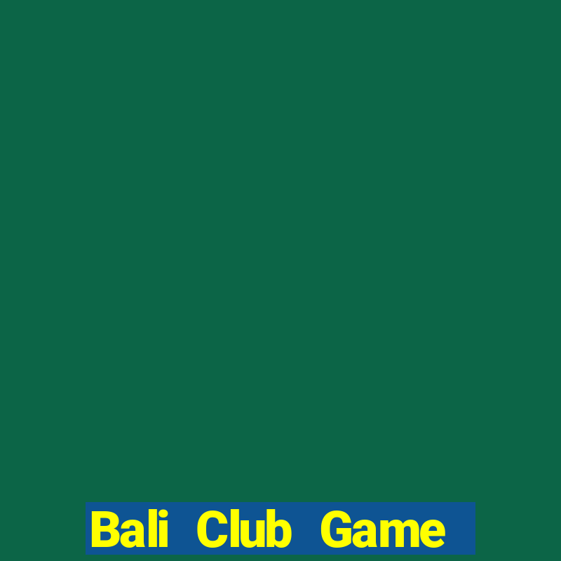 Bali Club Game Bài Zic