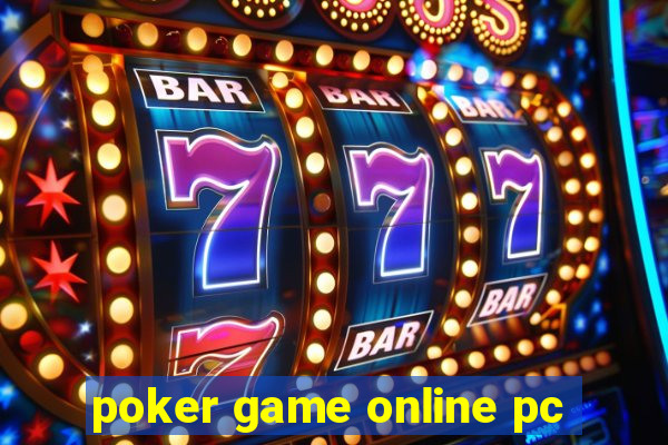 poker game online pc