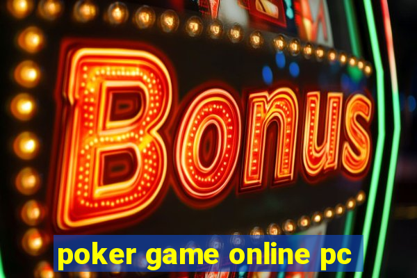 poker game online pc