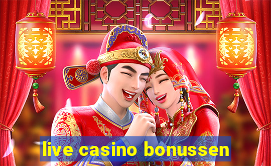 live casino bonussen