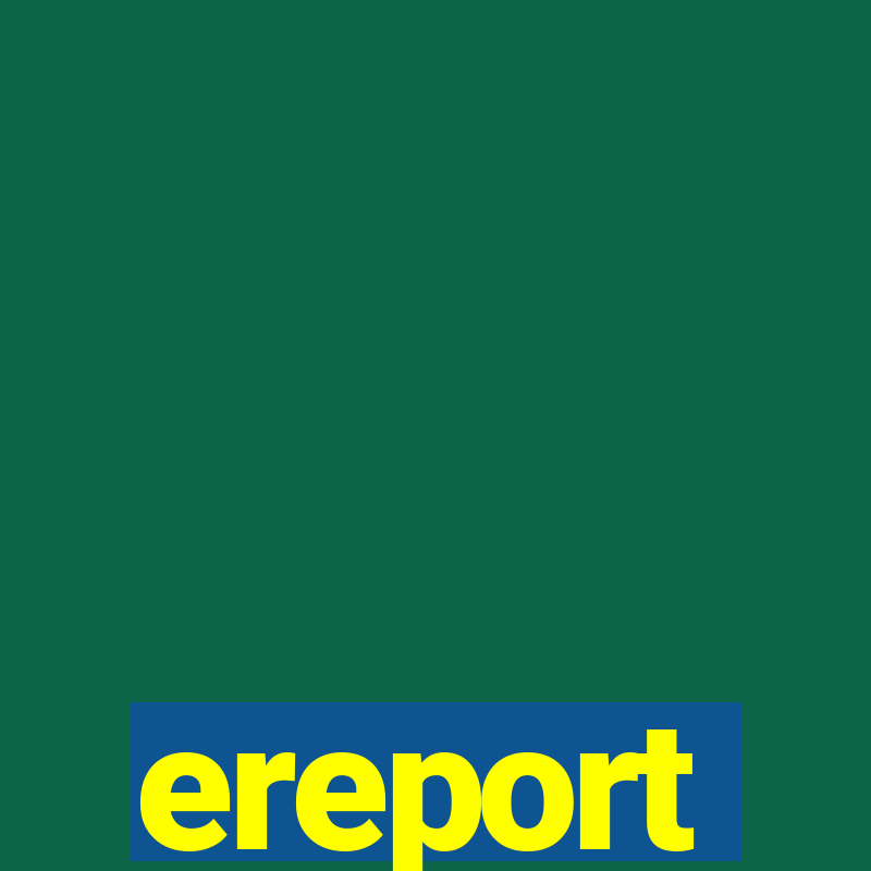 ereport